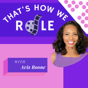 That's How We Role Podcast with Avis Boone