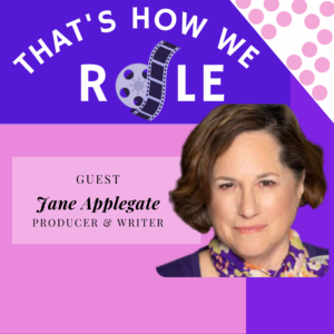 Jane Applegate, That's How We Role Podcast