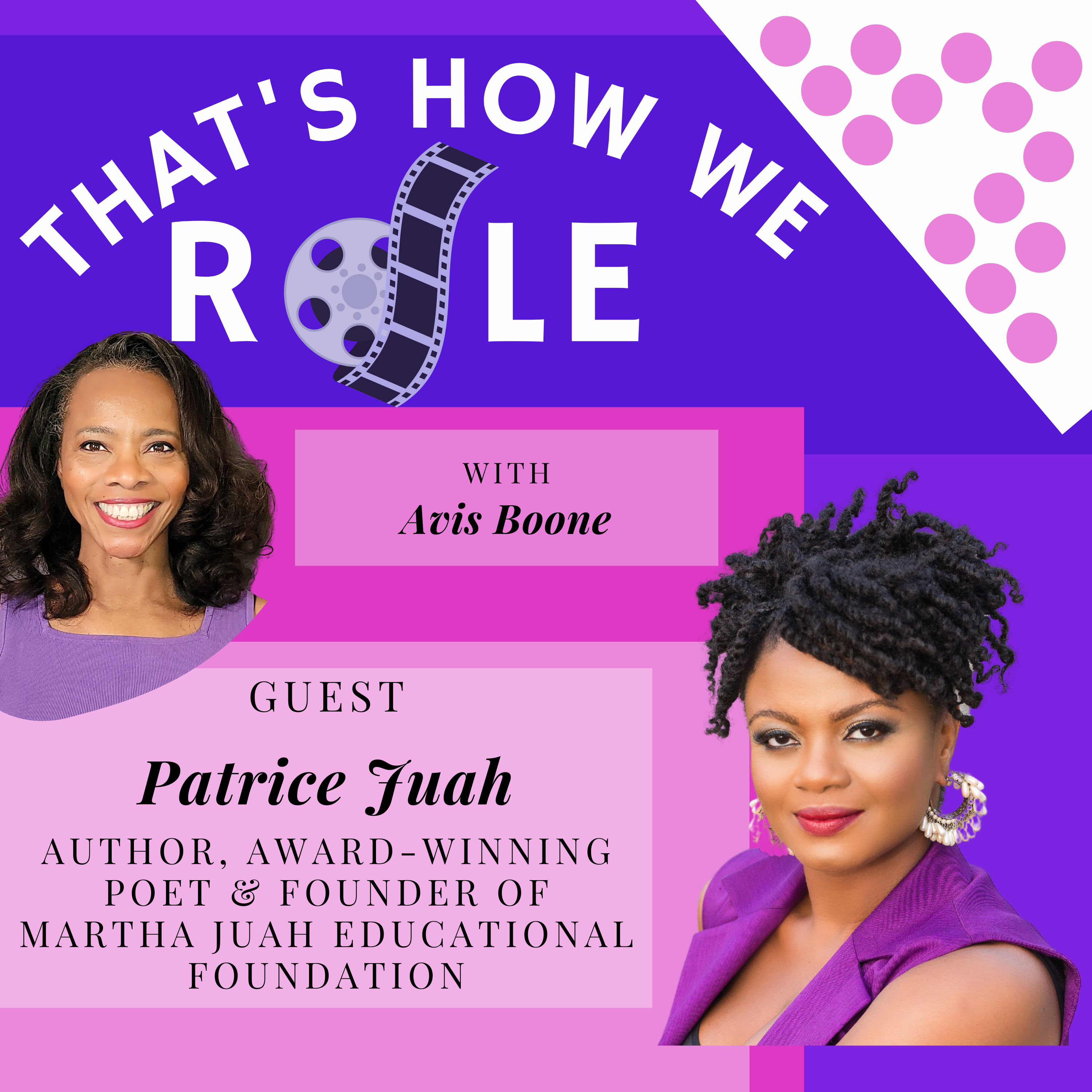 Episode 13: Create Your Own Blueprint with Author, Award-Winning Poet & Founder of the Martha Juah Educational Foundation, Patrice Juah